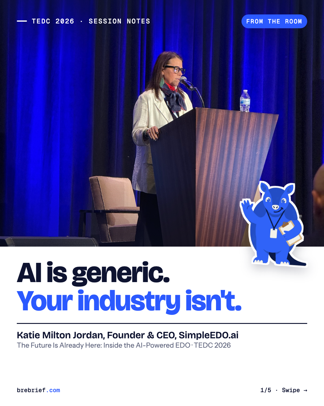 Katie Milton Jordan at the podium at TEDC 2026, with Arlo the armadillo sticker and the headline AI is generic. Your industry isn't.